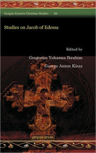 Studies on Jacob of Edessa Gregorios Ibrahim Author