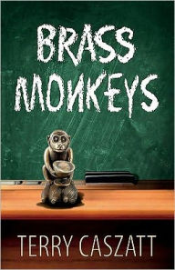 Brass Monkeys (PagePerfect NOOK Book) - Terry Caszatt