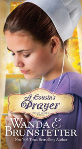 A Cousin's Prayer (Indiana Cousins Series #2) Wanda E. Brunstetter Author