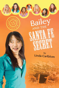 Bailey and the Santa Fe Secret Linda Carlblom Author