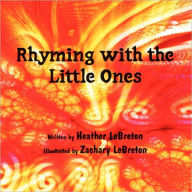 Rhyming With the Little Ones - Heather Lebreton