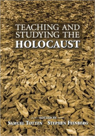 Teaching and Studying the Holocaust (PB) Samuel Totten Author