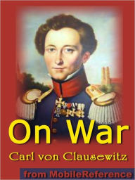 On War (Vom Kriege) Carl von Clausewitz Author