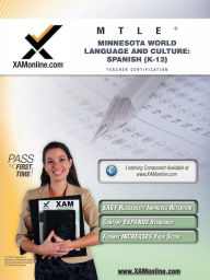 MTLE Minnesota World Language and Culture: Spanish (K-12) Teacher Certification Test Prep Study Guide - Sharon A Wynne