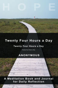 Twenty-Four Hours A Day Anonymous Author