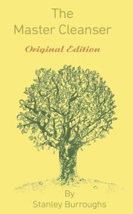The Master Cleanser Stanley Burroughs Author