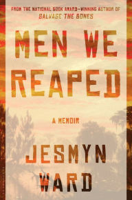 Men We Reaped Jesmyn Ward Author