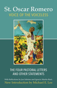 Voice of the Voiceless : The Four Pastoral Letters and Other Statements St. Oscar Romero Author