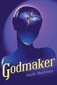 Godmaker - Vasile Munteanu