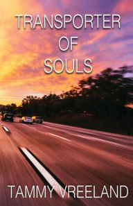 Transporter of Souls Tammy Vreeland Author