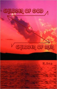 Children of God Children of Men R. Sea Author