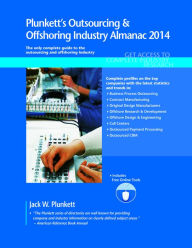 Plunkett's Outsourcing & Offshoring Industry Almanac 2014 - Jack W. Plunkett