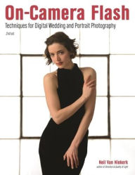 On-Camera Flash: Techniques for Digital Wedding and Portrait Photography Neil van Niekerk Photographer