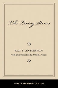 Like Living Stones - Ray S. Anderson