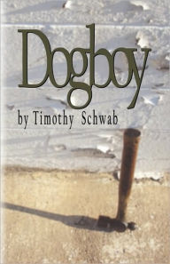 Dogboy Timothy Schwab Author