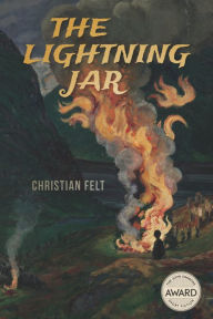 The Lightning Jar Christian Felt Author