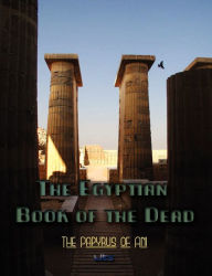 The Egyptian Book of the Dead Ernest Wallis Budge Translator