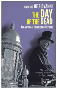 Day of the Dead: The Autumn of Commissario Ricciardi (Commissario Ricciardi Series #4) Maurizio de Giovanni Author