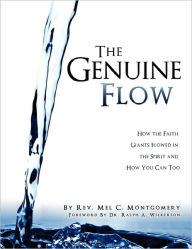 The Genuine Flow Rev. Mel C. Montgomery Author