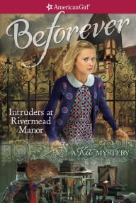Intruders at Rivermead Manor: A Kit Mystery (American Girl Mysteries Series) Kathryn Reiss Author