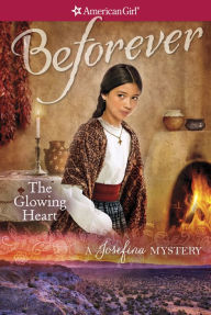 The Glowing Heart: A Josefina Mystery (American Girl Mysteries Series) Valerie Tripp Author