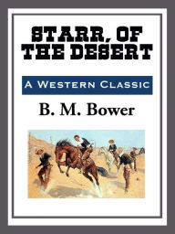 Starr, of the Desert - B. M. Bower