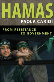 Hamas: From Resistance to Government Paola Caridi Author