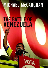The Battle of Venezuela - Michael McCaughan