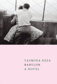 Babylon Yasmina Reza Author
