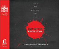 Red Letter Revolution: What If Jesus Really Meant What He Said? Shane Claiborne Author