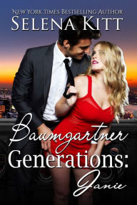 Baumgartner Generations: Janie Selena Kitt Author
