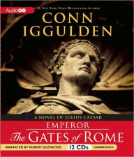 Emperor: The Gates of Rome (Emperor Series #1) - Conn Iggulden