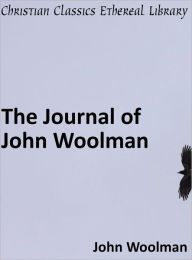 Journal of John Woolman John Woolman Author