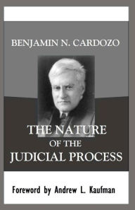 The Nature of the Judicial Process Andrew L Kaufman Introduction