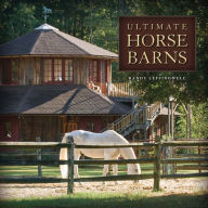 Ultimate Horse Barns Randy Leffingwell Author