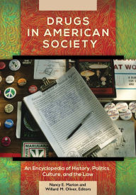 Drugs in American Society: An Encyclopedia of History, Politics, Culture, and the Law [3 volumes] Nancy E. Marion Author