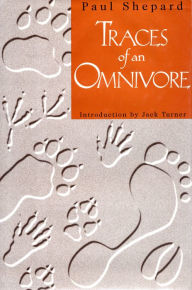 Traces of an Omnivore Paul Shepard Author