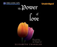 The Power of Love (Kissed by an Angel Series #2) - Elizabeth Chandler