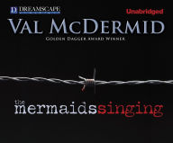 The Mermaids Singing (Tony Hill and Carol Jordan Series #1) - Val McDermid