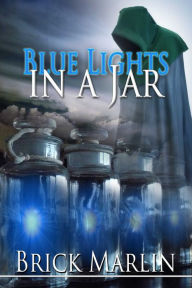 Blue Light In A Jar Brick Marlin Author