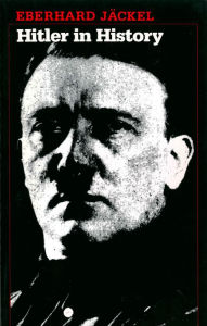 Hitler in History Eberhard Jäckel Author