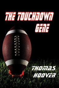 The Touchdown Gene Thomas Hoover Author