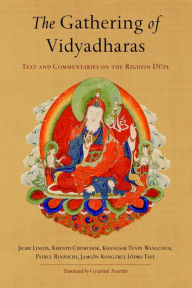 The Gathering of Vidyadharas: Text and Commentaries on the Rigdzin Düpa Jigme Lingpa Author