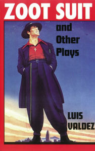 Zoot Suit and Other Plays Luis Valdez Author