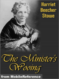 The Minister's Wooing Harriet Beecher Stowe Author