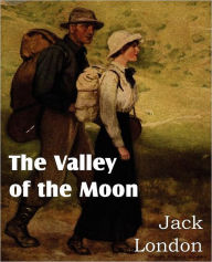 The Valley of the Moon Jack London Author
