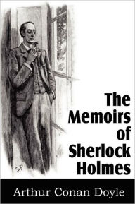 The Memoirs of Sherlock Holmes Arthur Conan Doyle Author