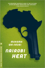 Nairobi Heat Mukoma wa Ngugi Author