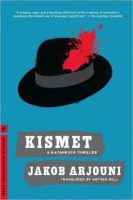 Kismet (Kemal Kayankaya Series #4) Jakob Arjouni Author