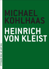Michael Kohlhaas Heinrich Von Kleist Author